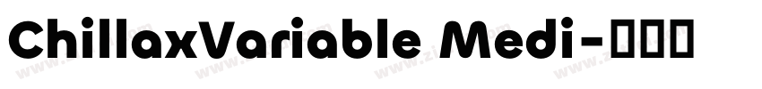 ChillaxVariable Medi字体转换
